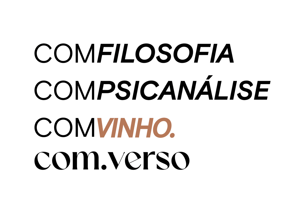 comFILOSOFIA, comPSICANÁLISE, comVINHO, com.verso